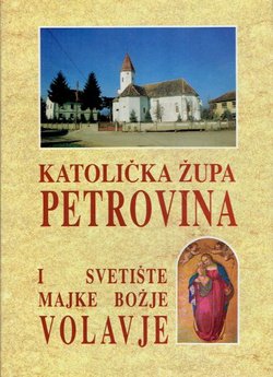 Katolička župa Petrovina i svetište Majke Božje Volavje