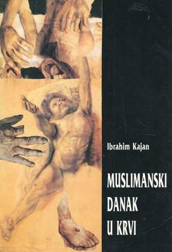 Muslimanski danak u krvi. Svjedočanstva zločina nad Muslimanima 1992.