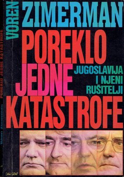 Poreklo jedne katastrofe. Jugoslavija i njeni rušitelji (2.izd.)
