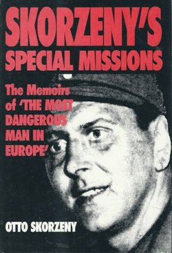 Skorzeny's Special Missions