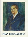 Fran Bošnjaković. Spomenica posvećena 100. obljetnici rođenja