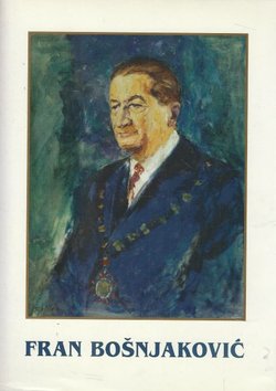 Fran Bošnjaković. Spomenica posvećena 100. obljetnici rođenja