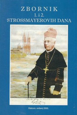 Zbornik radova 1. i 2. Strossmayerovih dana