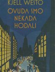Ovuda smo nekada hodali