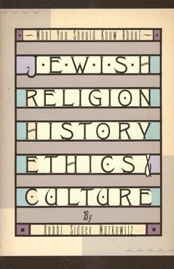 What You Should Know About Jewish Religion, History, Ethics and Culture