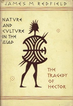 Nature and Culture in the Iliad: The Tragedy of Hector