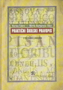 Praktični školski pravopis s vježbama i zadacima