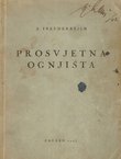 Prosvjetna ognjišta. Priručnik za poticanje na građenje, osnivanje i izgradnju društvenih domova s dvoranama u Hrvatskoj