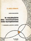 La vocabulaire des institutions indo-europeennes 1. economie, parente, societe