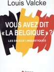 Vous avez dit "La Belgique"? Les enjeux linguistiques