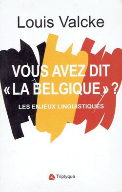 Vous avez dit "La Belgique"? Les enjeux linguistiques