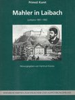 Mahler in Laibach (Ljubljana 1881-1882)