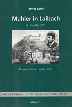 Mahler in Laibach (Ljubljana 1881-1882)