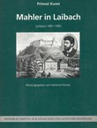 Mahler in Laibach (Ljubljana 1881-1882)