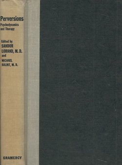 Perversions. Psychodynamics and Therapy