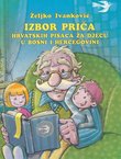 Izbor priča hrvatskih pisaca za djecu u Bosni i Hercegovini