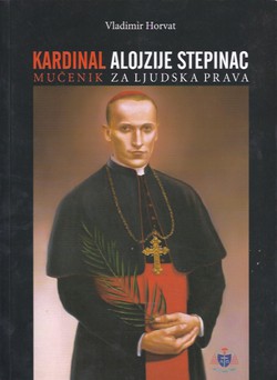 Kardinal Alojzije Stepinac - mučenik za ljudska prava