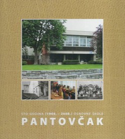 Sto godina Osnovne škole Pantovčak (1908.-2008.)