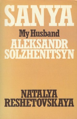 Sanya. My Husband Aleksandr Solzhenitsyn