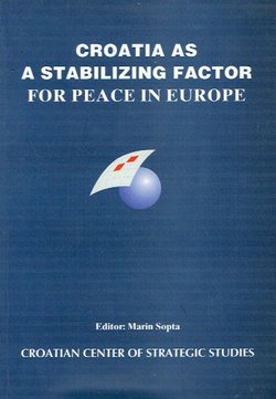 Croatia as a Stabilizing Factor for Peace in Europe