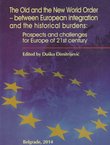 The Old and the New World Order. Between European integration and the historical burdens