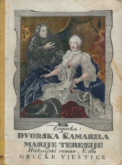 Grička vještica V. Dvorska Kamarila Marije Terezije