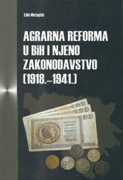 Agrarna reforma u BiH i njeno zakonodavstvo (1918.-1941.)
