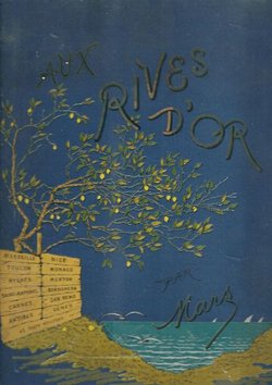Aux rives d'or. Le littoral mediterraneen de Marseille a Genes. (2.ed)