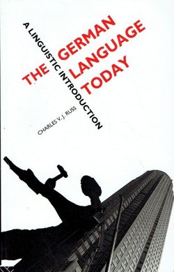 The German Language Today. A Linguistic Introduction