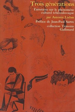 Trois generations. Entretiens sur le phenomene culturel tchecoslovaque
