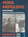 Memoari jugoslavenskog revolucionera I. 1905-1943.