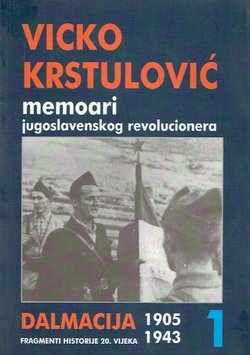 Memoari jugoslavenskog revolucionera I. 1905-1943.