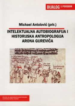 Intelektualna autobiografija i historijska antropologija Arona Gureviča