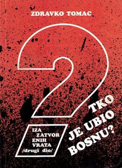 Tko je ubio Bosnu? Iza zatvorenih vrata II.