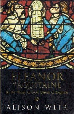 Eleanor of Aquitaine. By the Wrath of God, Queen of England