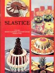 Slastice. Veliki međunarodni slastičarski priručnik