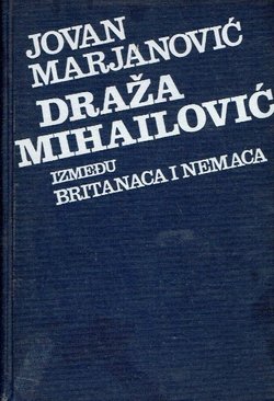 Draža Mihailović između Britanaca i Nemaca I. Britanski štićenik