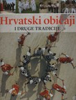 Hrvatski običaji i druge tradicije