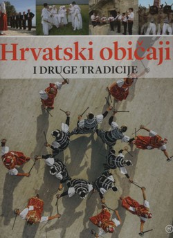 Hrvatski običaji i druge tradicije