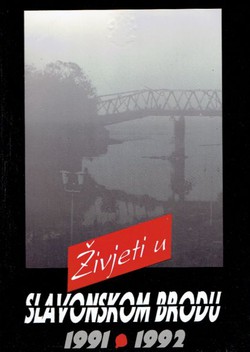 Živjeti u Slavonskom Brodu 1991-1992