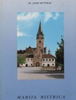Marija Bistrica 1209-1993. Povijest župe i prošteništa (3.dop.izd.)