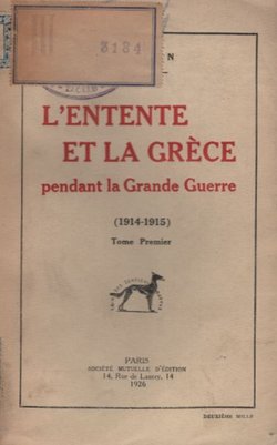 L'Entente et la Grece pendant la grande guerre (1914-1915)