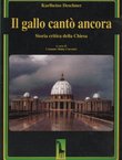Il gallo canto ancora. Storia critica della Chiesa