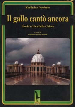 Il gallo canto ancora. Storia critica della Chiesa