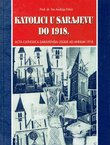 Katolici u Sarajevu do 1918.