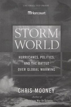 Storm World. Hurricanes, Politics and the Battle Over Global Warming