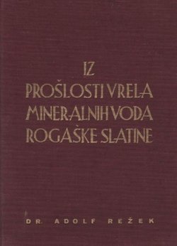 Iz prošlosti vrela mineralnih voda Rogaške Slatine