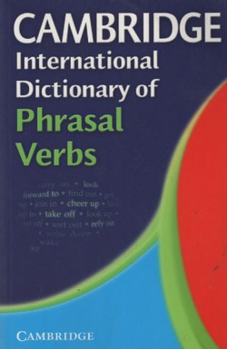 Cambridge International Dictionary of Phrasal Verb