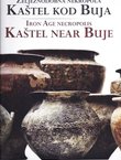 Željeznodobna nekropola Kaštel kod Buja / Iron Age Necropolis Kaštel near Buje