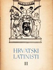 Hrvatski latinisti / Croatici auctores qui Latine scripserunt II. (PSHK 3)